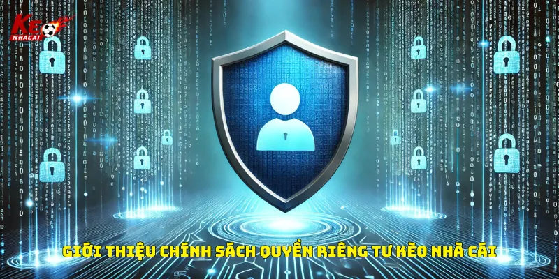 Quyền riêng tư kèo nhà cái giới thiệu