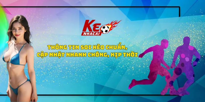 Thông tin soi kèo kịp thời