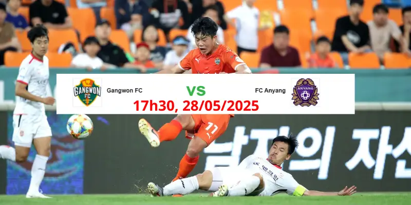 Nhận định Gangwon FC vs FC Anyang (17h30, 28/05/2025)