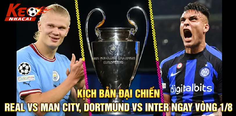 Khả năng hai nhà vô địch Champions League gần nhất chạm trán nhau