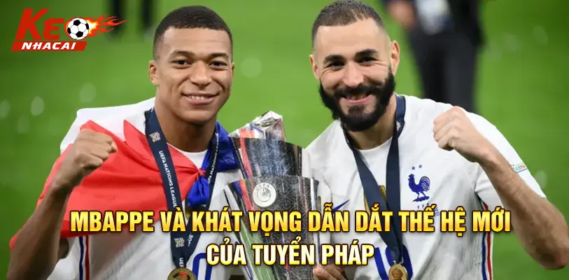 Mbappe cùng các đồng đội khát vọng dẫn dắt đội tuyển Pháp