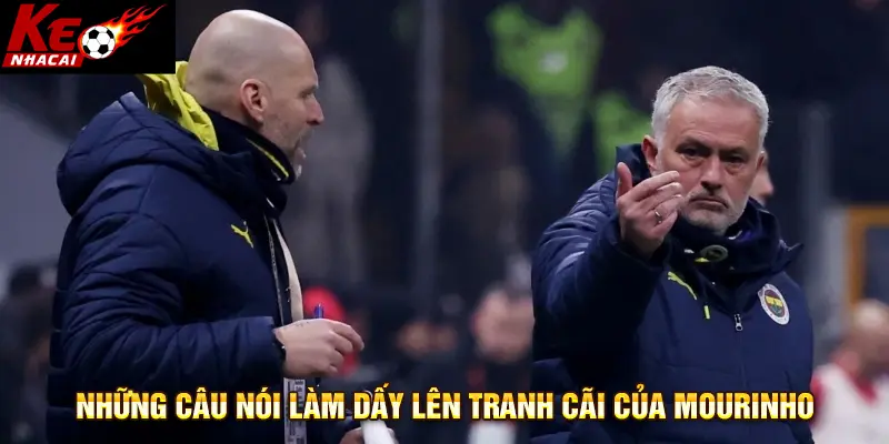 Những câu nói làm dấy lên tranh cãi của Mourinho